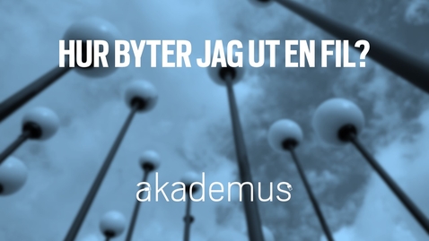Thumbnail for Hur byter jag ut en fil i Canvas?