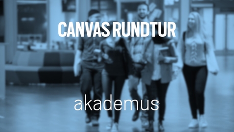 Thumbnail for Studentperspektiv: Canvas rundtur/A Canvas Tour