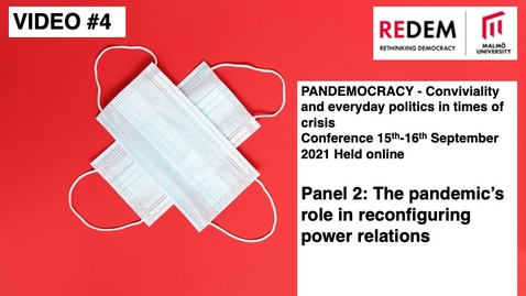 Thumbnail for PANDEMOCRACY Panel 2 - The pandemic’s role in reconfiguring power relations