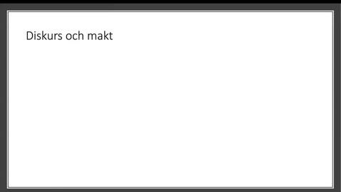 Thumbnail for Makt och diskurser