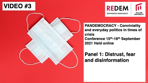 Thumbnail for PANDEMOCRACY Panel 1. Distrust, fear and disinformation
