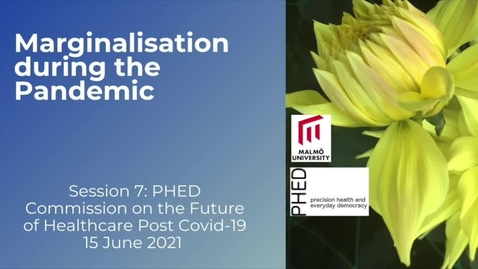 Thumbnail for PHED Session 7: Marginalisation during the pandemic