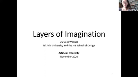 Thumbnail for Layers of Imagination | Galit Wellner | Artificial Creativity conference