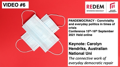 Thumbnail for PANDEMOCRACY Keynote: Carolyn Hendriks - The Connective Work of Everyday Democratic Repair