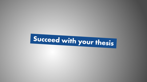 Thumbnail for How to succeed with your thesis