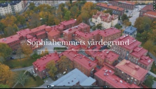 Sophiahemmets värdegrund stommen i verksamheten