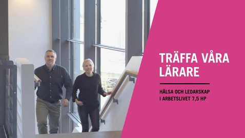 Thumbnail for Hälsa och ledarskap i arbetslivet, kurs på Högskolan i Borås, 7,5 hp, 25%, HT 2018