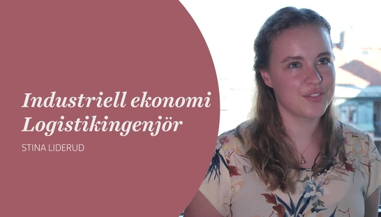 Industriell ekonomi - logistikingenjör