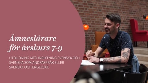 Thumbnail for Ämneslärarutbildning för grundskolans årskurs 7-9_ svenska och svenska som andraspråk