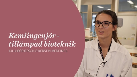 Thumbnail for Kemiingenjör - tillämpad bioteknik - Högskolan i Borås