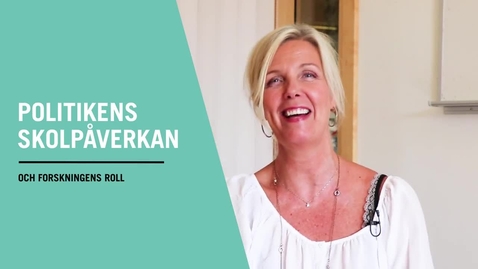 Thumbnail for Politikens skolpåverkan och forskningens roll
