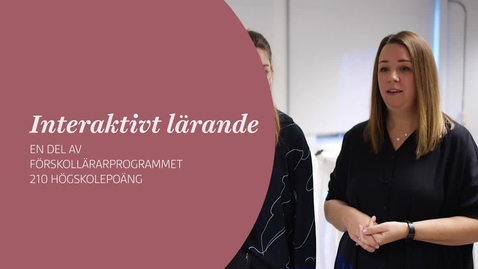 Thumbnail for Interaktiv lärmiljö – en del av förskollärarprogrammet vid Högskolan i Borås
