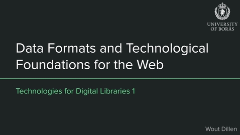 Thumbnail for Data Formats and Technological Foundations for the Web