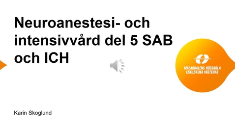 Thumbnail for Neuroanestesi- och intensivvård del 5 SAB och ICH.mp4