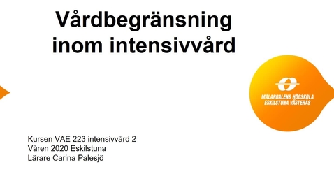 Thumbnail for Inspelad föreläsning om vårdbegränsningar inom intensivvård