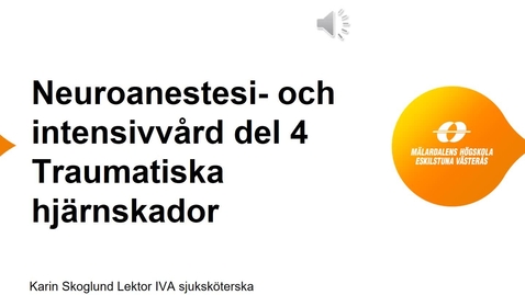Thumbnail for Neuroanestesi- och intensivvård del 4 Traumatiska hjärnskador.mp4