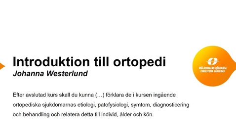 Thumbnail for Inledning till ortopedi 