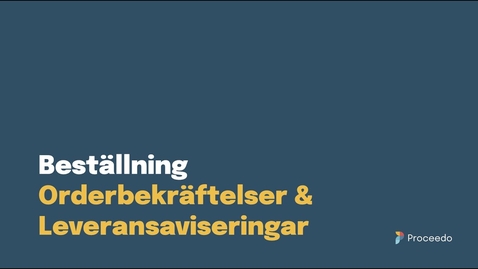 Thumbnail for Proceedo Beställning | Orderbekräftelser och Leveransavisering