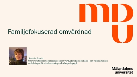 Thumbnail for Familjefokuserad omvårdnad_Annelie Gusdal_2024