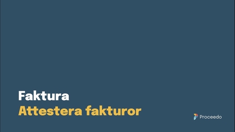 Thumbnail for Proceedo Faktura | Attestera faktura