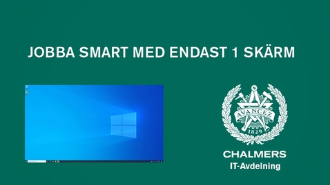 Thumbnail for Jobba smart med endast 1 skärm tillgänglig