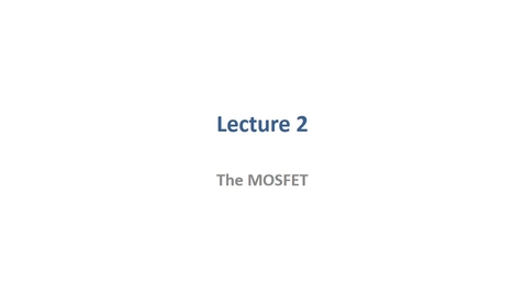 Thumbnail for Lecture 2-MOSFET