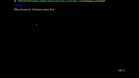 Thumbnail for TME226 Lecture Fluid Mechanics 7. RANS, turbulent stresses, linear wall law, log-law, viscos and turbulent forces