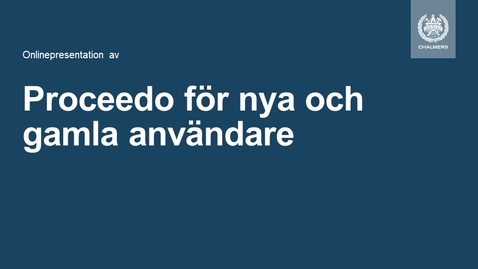 Thumbnail for Proceedo för nya och gamla användare