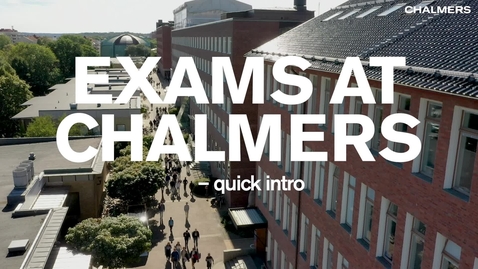 Thumbnail for Exams at Chalmers - quick intro