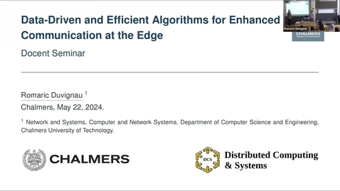 Thumbnail for Romaric Duvignau's docent lecture: Data-Driven and Efficient Algorithms for Enhanced Communication at the Edge