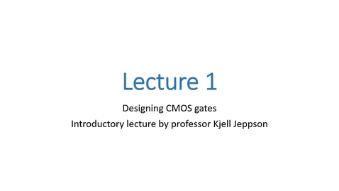 Thumbnail for Lecture 1 - Designing CMOS gates-2021