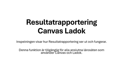 Thumbnail for Resultatrapportering - Canvas till Ladok