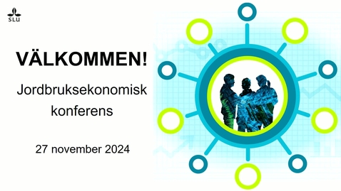 Thumbnail for 2024 Jordbruksekonomisk konferens