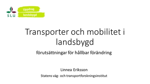 Thumbnail for Transporter och mobilitet i landsbygd – förutsättningar för hållbar förändring