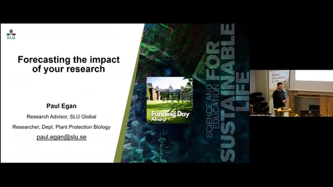 Thumbnail for Funding Day Alnarp 2024 - Part 10 Forecasting the impact of your research