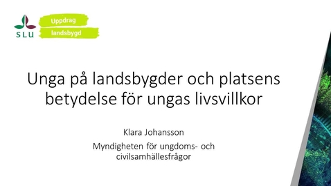 Thumbnail for Unga på landsbygder och platsens betydelse för ungas livsvillkor