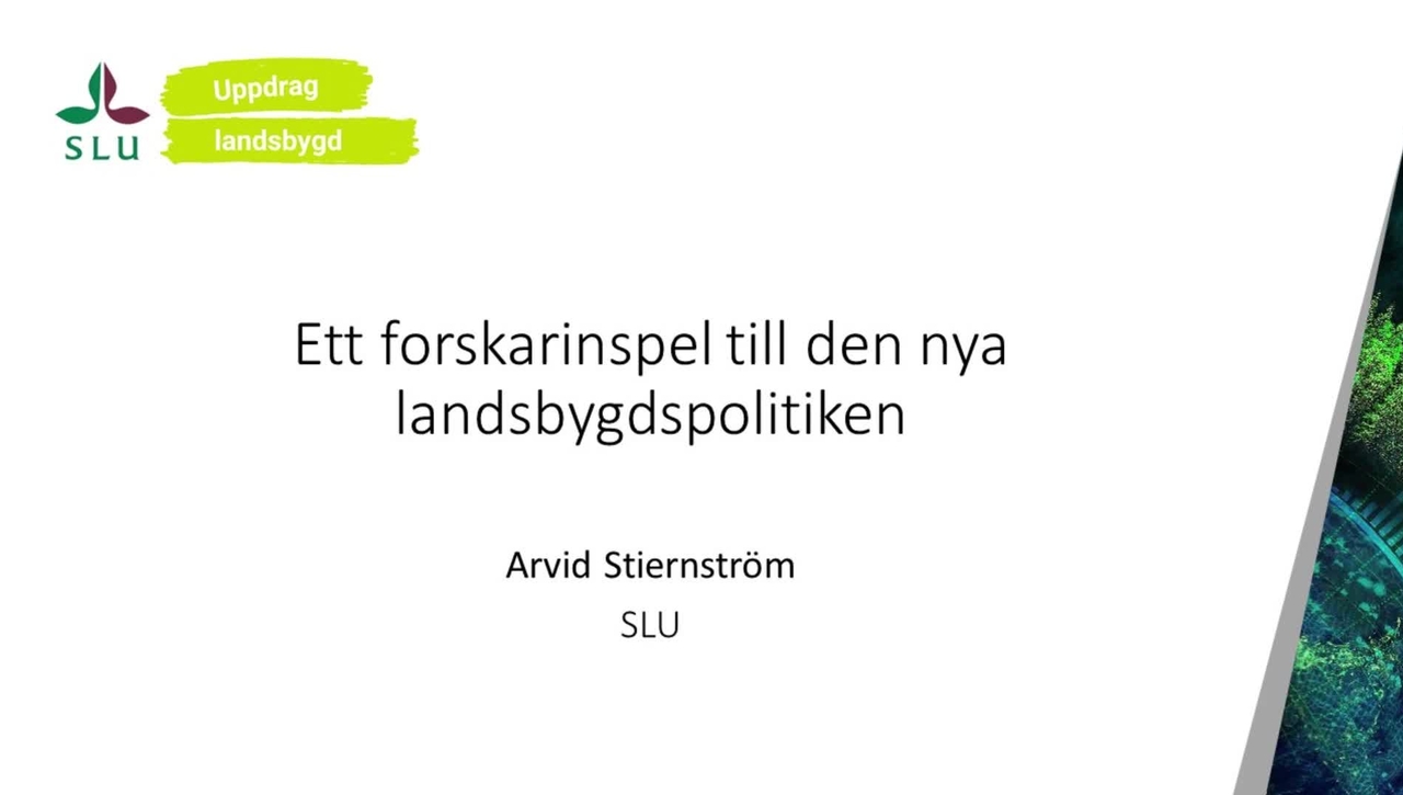 Ett forskarinspel till den nya landsbygdspolitiken - Arvid Stiernström