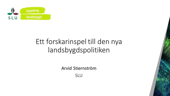 Ett forskarinspel till den nya landsbygdspolitiken - Arvid Stiernström