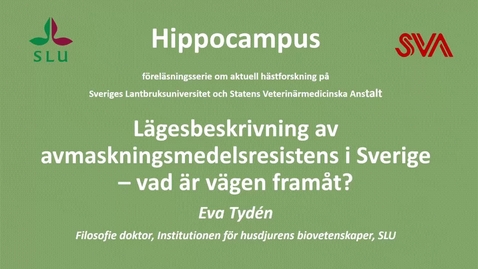 Thumbnail for 2024:Avmaskningsmedelsresistens - lägesbeskrivning i Sverige, Eva Tyden
