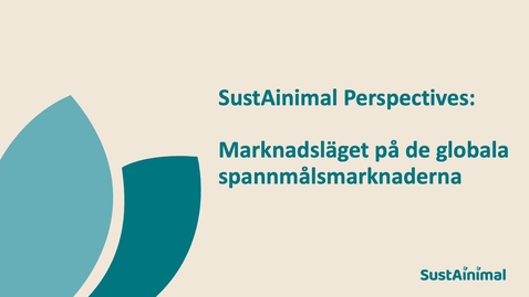 Thumbnail for SustAinimal Perspectives – Marknadsläget på de globala spannmålsmarknaderna