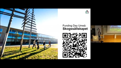 Thumbnail for Funding Day Umeå October 14 2025 - Part 03 Skogssällskapet
