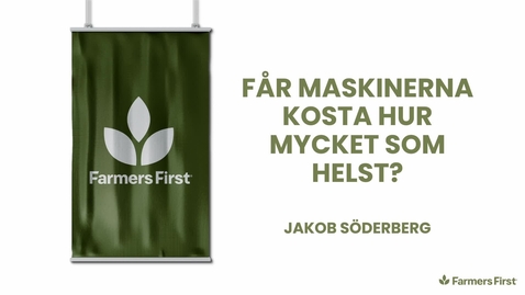 Thumbnail for Får maskinerna kosta hur mycket som helst? Jakob Söderberg, Farmers First