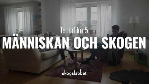Thumbnail for Temafilm 5: Människan och skogen - papperskorgen är full
