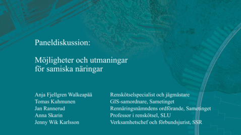 Thumbnail for 7. Paneldiskussion 2: Möjligheter och utmaningar för samiska näringar