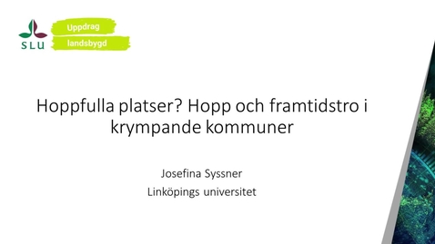 Thumbnail for Hoppfulla platser? Hopp och framtidstro i krympande kommuner