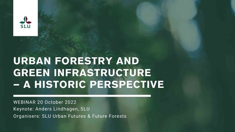 Thumbnail for Urban Forests 07 - Urban Forestry and Green Infrastructure – a historic perspective