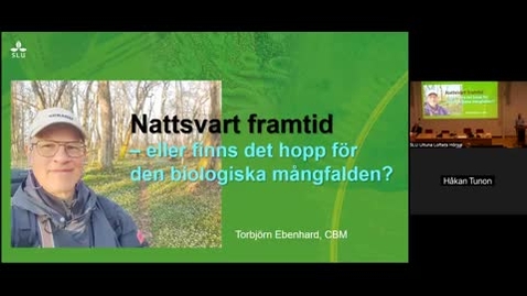 Thumbnail for Mångfaldskonferensen 2024: Torbjörn Ebenhard - En nattsvart framtid – eller finns det hopp för den biologiska mångfalden?
