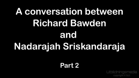 Thumbnail for Action research and mind shifts - rethinking agriculture - a conversation between Richard Bawden and Nadarajah Sriskandaraja- part 2