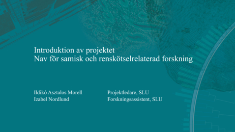 Thumbnail for 1. Introduktion av projektet - Nav för samisk och renskötselrelaterad forskning