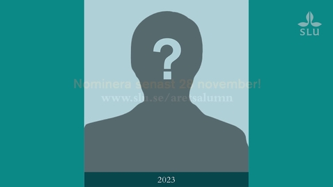 Thumbnail for Årets SLU-alumn 2023 nomineringskampanj